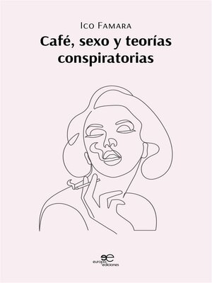 cover image of Café, sexo y teorías conspiratorias